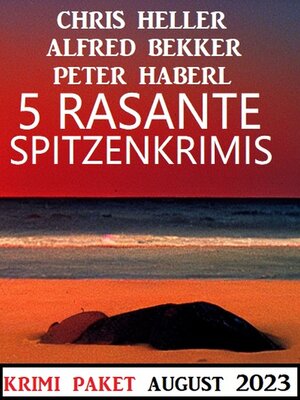 cover image of 5 Rasante Spitzenkrimis August 2023
